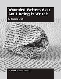 Wounded Writers Ask: Am I Doing it Write? - S. Rebecca Leigh - E-Book
