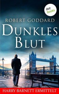 Dunkles Blut - Harry Barnett ermittelt: Der erste Fall - Robert Goddard - E-Book