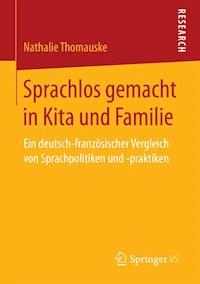 Sprachlos gemacht in Kita und Familie - Nathalie Thomauske - E-Book