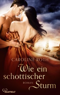 Wie ein schottischer Sturm - Caroline Roth - E-Book