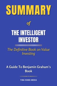 Summary of The Intelligent Investor - Tina Evans - E-Book