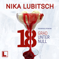 18 Grad unter Null (ungekürzt) - Nika Lubitsch - Hörbuch