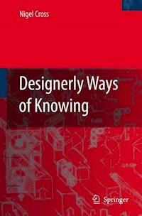 Designerly Ways of Knowing - Nigel Cross - E-Book