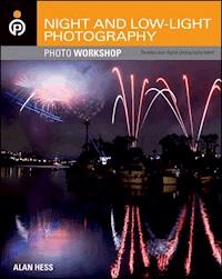 Night and Low-Light Photography Photo Workshop - Alan Hess - E-Book