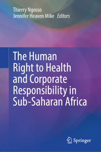 The Human Right to Health and Corporate Responsibility in Sub-Saharan Africa -  - E-Book