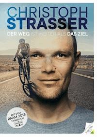 Der Weg ist weiter als das Ziel - Christoph Strasser - E-Book