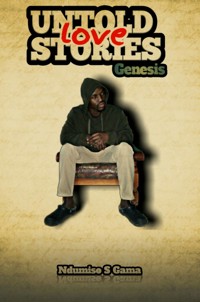 Untold Love Stories: Genesis - Ndumiso Gama - kostenlos E-Book