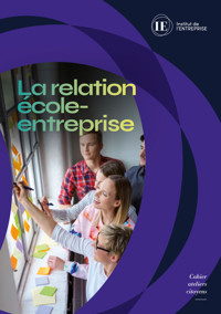 La relation école-entreprise - Institut de l'Entreprise - E-Book