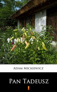 Pan Tadeusz - Adam Mickiewicz - E-Book
