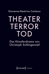 Theater, Terror, Tod - Giovanna-Beatrice Carlesso - kostenlos E-Book