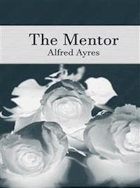The Mentor - Alfred Ayres - E-Book