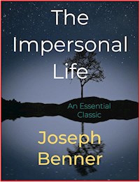 The Impersonal Life - Joseph Benner - E-Book