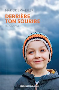 Derrière ton sourire - Marjorie Waefler - E-Book