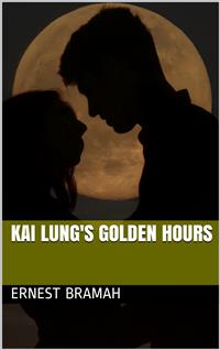 Kai Lung's Golden Hours - Ernest Bramah - E-Book