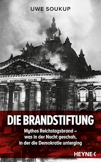Die Brandstiftung - Uwe Soukup - E-Book