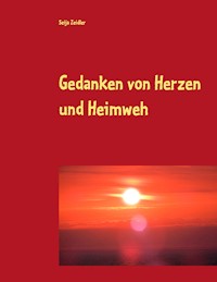 Gedanken von Herzen und Heimweh - Seija Zeidler - E-Book