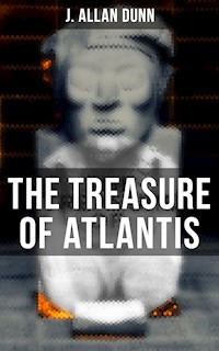 The Treasure of Atlantis - J. Allan Dunn - E-Book