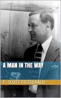 A Man in the Way - F.Scott Fitzgerald - E-Book
