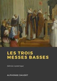 Les trois messes basses - Alphonse Daudet - E-Book