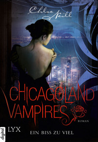 Chicagoland Vampires - Ein Biss zu viel - Chloe Neill - E-Book
