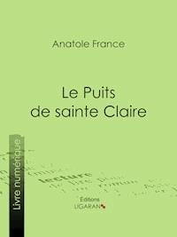 Le Puits de sainte Claire - Ligaran - E-Book