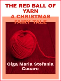 The red ball of yarn - Olga Maria Stefania Cucaro - E-Book