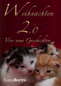 Weihnachten 2.0 - Kiara Borini - E-Book