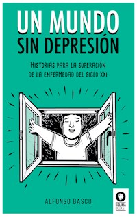 Un mundo sin depresión - Alfonso Basco - E-Book