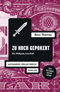 Zu hoch gepokert - Ross Thomas - E-Book