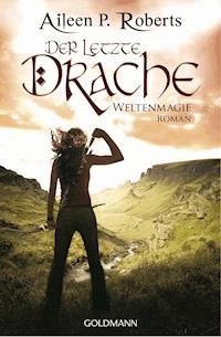 Der letzte Drache - Aileen P. Roberts - E-Book