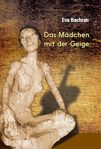 Das Mädchen mit der Geige - Eva Bachran - E-Book