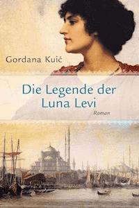 Die Legende der Luna Levi - Gordana Kuić - E-Book