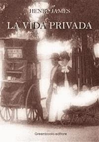 La vida privada - Henry James - E-Book