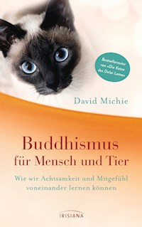 Buddhismus für Mensch und Tier - David Michie - E-Book