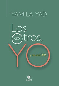 Los Otros, Yo y mi otro Yo - Yamila Yad - E-Book