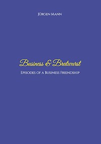Business & Bratwurst - Jürgen Mann - E-Book