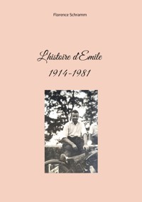 L'histoire d'Emile - Florence Schramm - E-Book