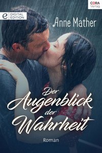 Der Augenblick der Wahrheit - Anne Mather - E-Book