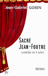 Sacré Jean-Foutre - Gobin Jean-Gabriel - E-Book
