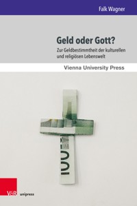 Geld oder Gott? - Falk Wagner - E-Book