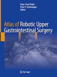 Atlas of Robotic Upper Gastrointestinal Surgery -  - E-Book