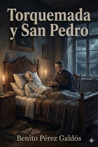 Torquemada y San Pedro - Benito Pérez Galdòs - E-Book