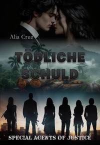 Tödliche Schuld - Alia Cruz - E-Book