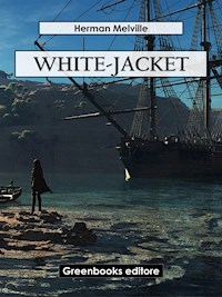 White-Jacket - Herman Melville. - E-Book