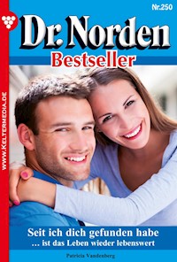 Seit ich dich gefunden habe - Patricia Vandenberg - E-Book