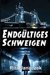 Endgültiges Schweigen - Rita Janaczek - E-Book