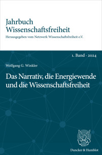 Das Narrativ, die Energiewende und die Wissenschaftsfreiheit. - Wolfgang G. Winkler - E-Book