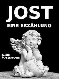 Jost - Jakob Wassermann - E-Book