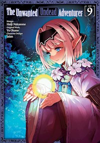 The Unwanted Undead Adventurer (Manga) Volume 9 - Yu Okano - E-Book