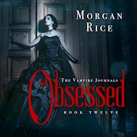 Obsessed (Book #12 in the Vampire Journals) - Morgan Rice - Hörbuch